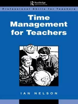 Time Management For Teachers: By Ian Nelson • $65.27