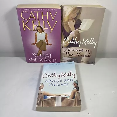 3 Lot Cathy Kelly- Lessons In Heartbreak What She Wants Always And Forever • $24.95