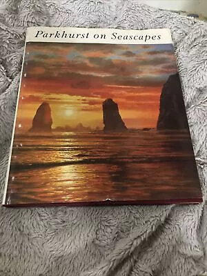 Parkhurst On Seascapes  1st Edition 1972 Signed By Violet Parkhurst • $50