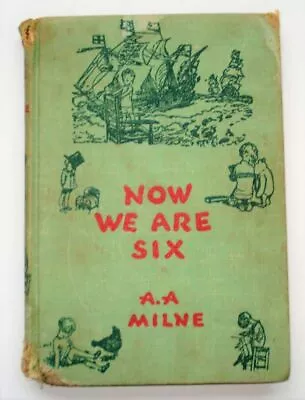 $7.15 • Buy  Vintage Now We Are Six By A.A. Milne, Decorations By Ernest H. Shepard (1950)