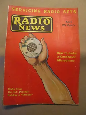 Radio News Magazine April 1932 How To Make Condenser Microphone R.f. Pentode • $14.95