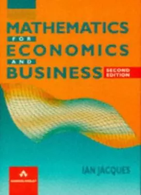 Mathematics For Economics And BusinessMr Ian Jacques- 9780201427691 • £3.26
