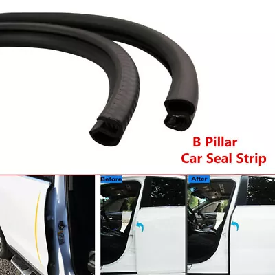 B Pillar Sealing Strip Car Front Rear Door Edge Weatherstrip Soundproof Parts • $15.28