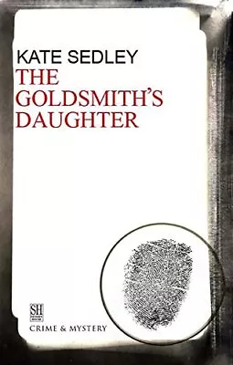 The Goldsmith's Daughter (A Roger The Chapman Mediev... By Sedley Kate Hardback • £10.99