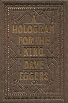 A Hologram For The King - 9781936365746 Hardcover Dave Eggers • $4.04