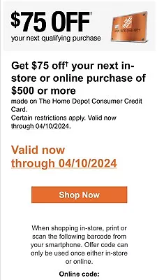 HOME DEPOT COUPON - $75 OFF $500 W/HOME DEPOT CREDIT STORE & ONLINE Exp 4/10/24 • $24.99