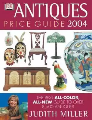 Antiques Price Guide 2004 - Hardcover By Miller Judith - GOOD • $7