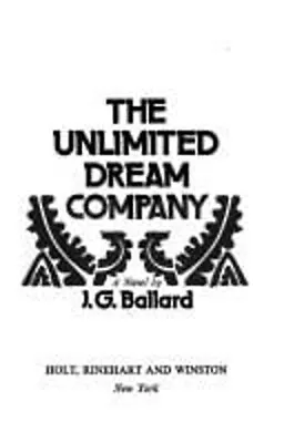 The Unlimited Dream Company Hardcover J. G. Ballard • $11.40