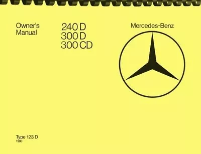 1980 Mercedes-Benz 240D 300D 300CD Type 123 D OWNER'S MANUAL  • $24.95