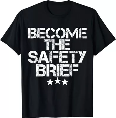 Funny Become The Safety Brief T-Shirt • $19.99
