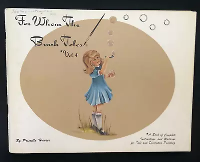1978 SIGNED Priscilla Hauser -For Whom The Brush Toles VOL 4  Instruction • $15.54