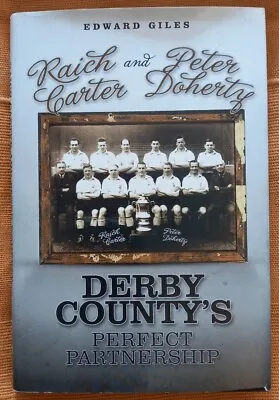 £11.99 • Buy Raich Carter & Peter Doherty: Derby County's Perfect Partnership By Edward Giles