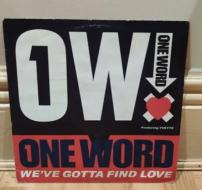 One Word - We've Gotta Find Love - 12  Vinyl Garage House • £1.50