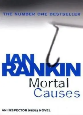 Mortal Causes (A Rebus Novel)Ian Rankin- 9780752877204 • £2.47