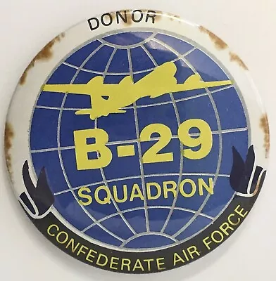 Vintage B-29 Squadron Confederate Air Force Donor Button Pin 3  • $5.50