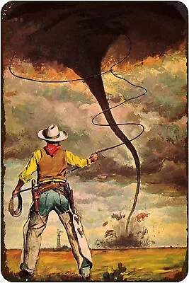 West Cowboy Tin Sign Vintage Western Metal Catch The Tornado Wall Art Decor Man • $32