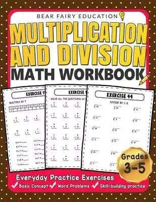 Multiplication And Division Math Workbook For 3rd 4th 5th Grades: Everyda - GOOD • $4.97