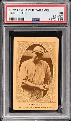 1922 E120 AMERICAN CARAMEL Babe Ruth # PSA 1.5 • $14300