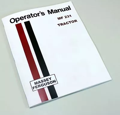 Massey Ferguson Mf 231 Tractor Owners Operators Manual Instruction Book Mf231 • $36.97