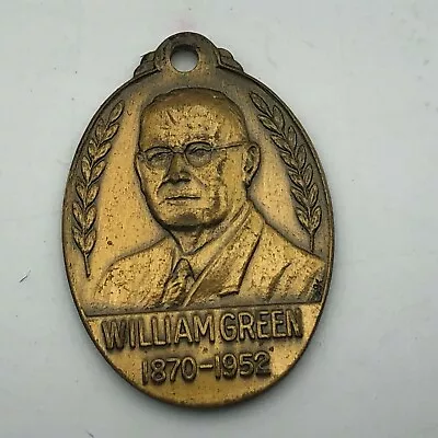 1870-1952 William Green President AFL Bastian Bros FOB Labor Vintage Rare  N6 • $39.95