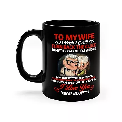 To My Wife I LOVE YOU Mug Gift For Wife Carl Ellie Mug 11oz Black Coffee Mug • $12.99