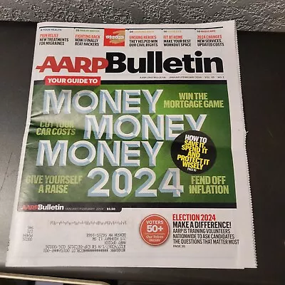 AARP Bulletin January/February 2024 Money Money Money 2024 NEW • $4