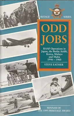 Odd Jobs RAAF Operations In Japan The Berlin Airlift Korea Malaya And Malta • $13.50