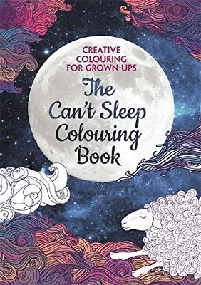 The Can't Sleep Colouring Book (Creative Colouring For Grown-Ups) • £2.51