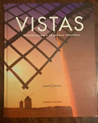 Vistas : Introducción A La Lengua Española (4th Ed. Student Edition) Hardcover • $70