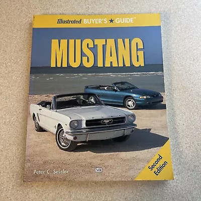 Illustrated Mustang Buyer's Guide By Sessler Peter C. • $5.95