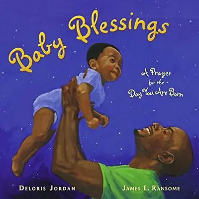 Baby Blessings: A Prayer For The Da... Jordan Deloris • £7.49