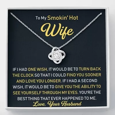 To My Smokin' Hot Wife Love Knot Necklace Mothers Day Gifts Jewelry For Wife • $19.99