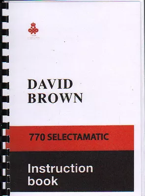 David Brown  770 Selectamatic  Instruction Manual • £12