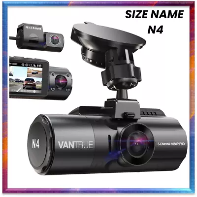 Vantrue N4 Three Channel 4K Dash Cam Front And Rear Inside Three Way Triple Das • $380.99