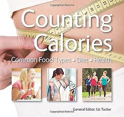 Counting Calories: Common Food Types • Diet • Health Tucker Liz • £2.37