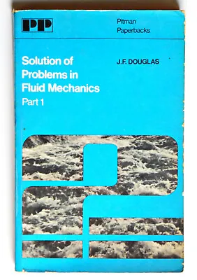 £2.95 • Buy SOLUTION OF PROBLEMS IN FLUID MECHANICS – Part 1; J.F. Douglas (Paperback)