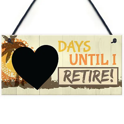 Days Until I Retire Chalkboard Countdown Hanging Plaque Retirement Gift Sign • £3.99