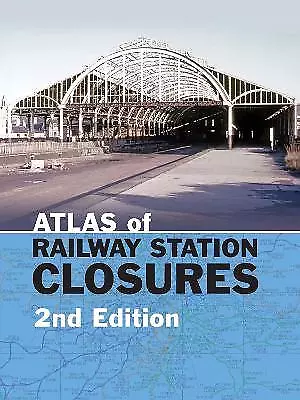 Atlas Of Railway Station Closures - 9780860936978 • £17.28