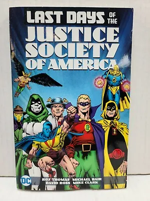 The Last Days Of The Justice Society Of America | Roy Thomas | DC 2017 1st Print • $24.99