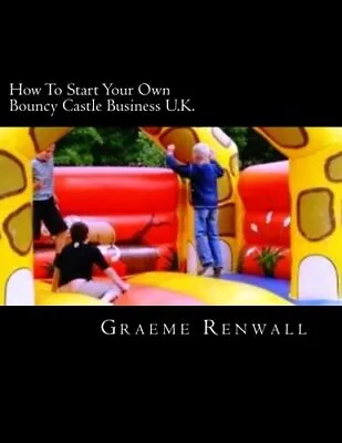 How To Start Your Own Bouncy Castle Business U.. Renwall<| • $47.53