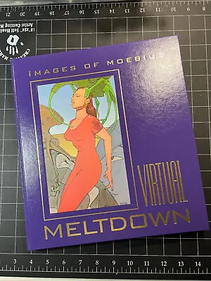 VIRTUAL MELTDOWN: IMAGES OF MOEBIUS Jean Giraud Graphitti HC Signed Numbered-HTF • $550