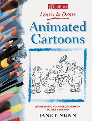 Collins Learn To Draw - Animated CartoonsJanet Nunn Graham Garside • £2.81