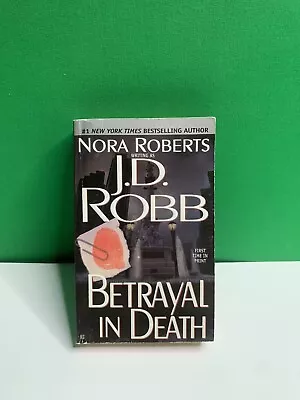 BETRAYAL IN DEATH By J. D. Robb Mass Market Paperback Berkley Romantic Suspense • $3.60