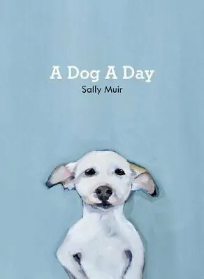 A Dog A Day By Sally Muir Book The Fast Free Shipping • $14.70