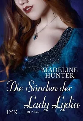 Die Sünden Der Lady Lydia: Roman (Fairbourne Quartet Band 4) Hunter Madeline: • £6.61