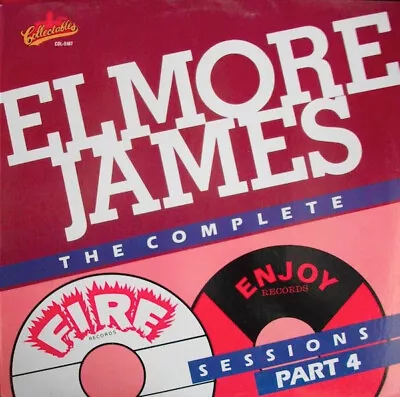 Elmore James - Complete Fire & Enjoy Sessions Part 4 1989 LP Comp  COL 5187 Nea • $12.83