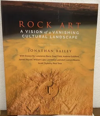 Rock Art : Vision Of Vanishing Cultural Landscape Jonathan Bailey Paperback • $19.95