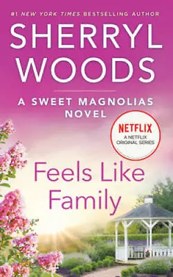 Feels Like Family (A Sweet Magnolias Novel) - Mass Market Paperback - GOOD • $4.31