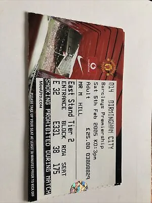 Manchester Utd V Birmingham City League 5th Feb 2005…match Ticket • £1