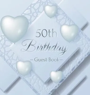 50th Birthday Guest Book Keepsake Gift For Men And Women Turnin... 9788395817892 • £20.30